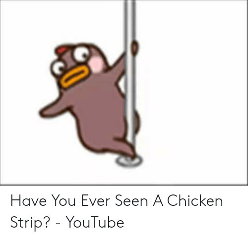 Wildcat recommendet strips fuck your chicken